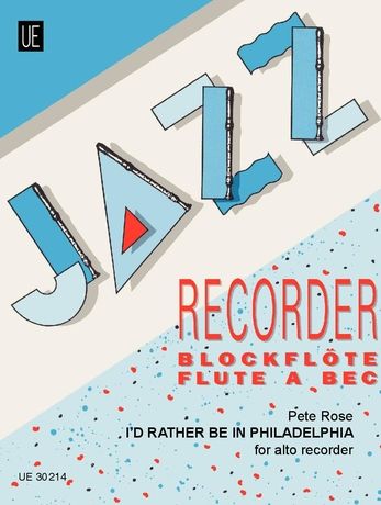 I'd Rather Be In Philadelphia : For Alto Recorder / Für Altblockflöte.