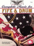 Complete Music For The Fife and Drum.