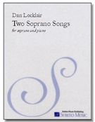 Two Soprano Songs : For Soprano And Piano (1982, Rev. 2002).