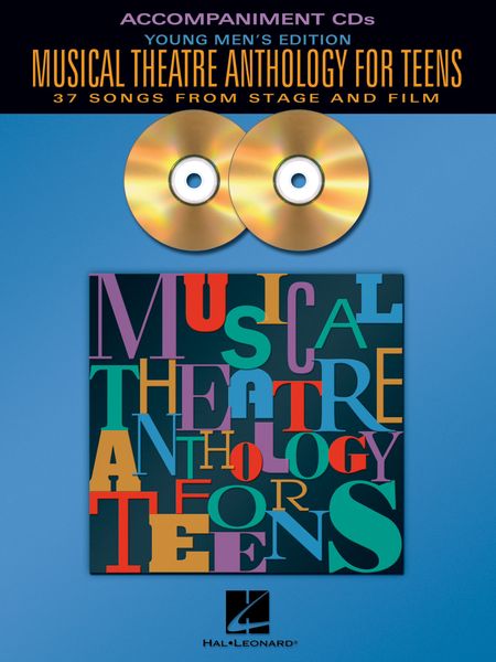 Musical Theatre Anthology For Teens : Young Men's Edition.