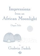 Impressions From An African Moonlight : For Organ Solo (2003).