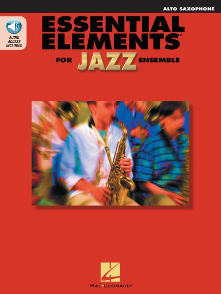 Essential Elements For Jazz Ensemble : For Eb Alto Saxophone.