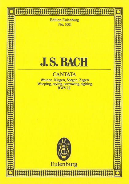 Cantata No. 12 (Dominica Jubilate), BWV 12 : Weinen, Klagen, Sorgen, Zagen.