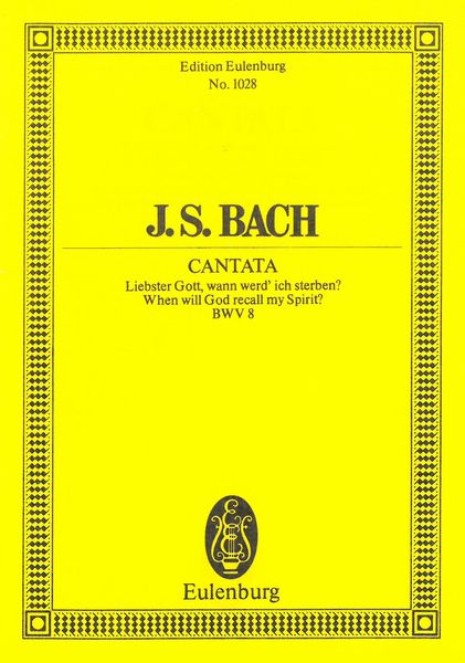 Cantata No. 8 : Liebster Gott, Wenn Werd Ich Sterben BWV 8 arr. Arnold Schering.