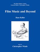 Film Music and Beyond : Writings On Music and The Screen, 1946-59 / Ed. Christopher Wintle.
