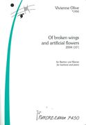 Of Broken Wings And Artificial Flowers : For Baritone And Piano (2004).