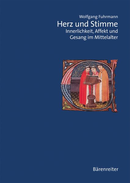 Herz und Stimme : Innerlichkeit, Affekt und Gesang Im Mittelalter.