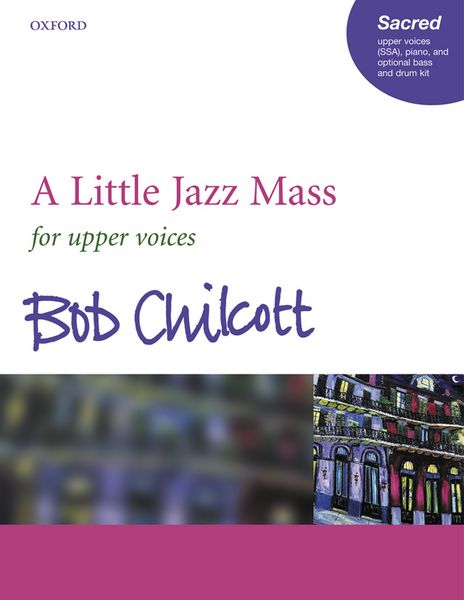 Little Jazz Mass : For Upper Voices, Piano and Optional Bass and Drum Kit.