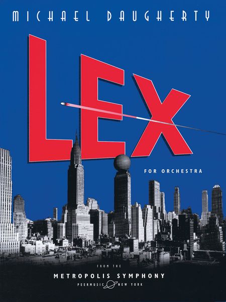 Lex : For Orchestra (First Movement From Metropolis Symphony).