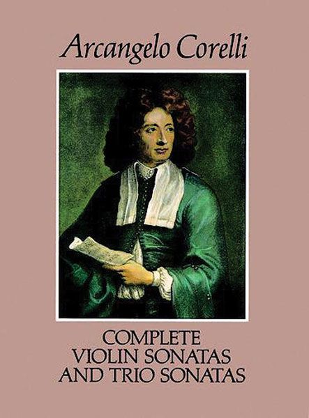 Complete Violin Sonatas And Trio Sonatas / Ed. By J. Joachim & F. Chrysander.