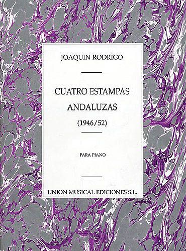 Cuatro Estampas Andaluzas : Para Piano (1946/52).