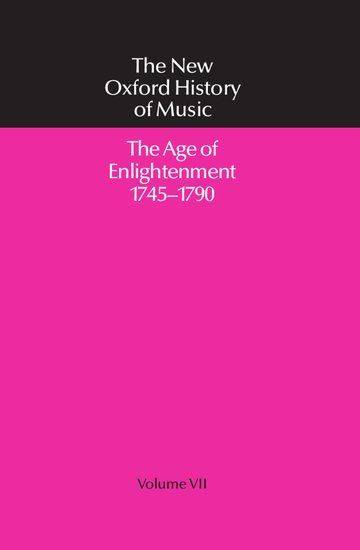 New Oxford History of Music, Vol. 7 : The Age of Enlightenment (1745-1790). edited by Egon Wellesz.