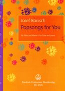 Popsongs For You : For Flute And Piano.