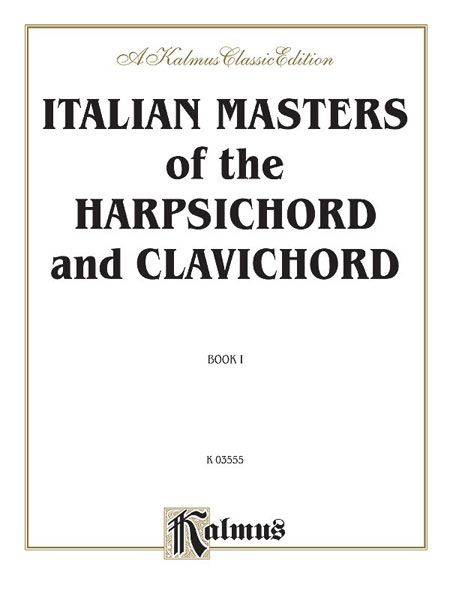 Italian Masters Of The Harpsichord & Clavichord, Vol. 1.