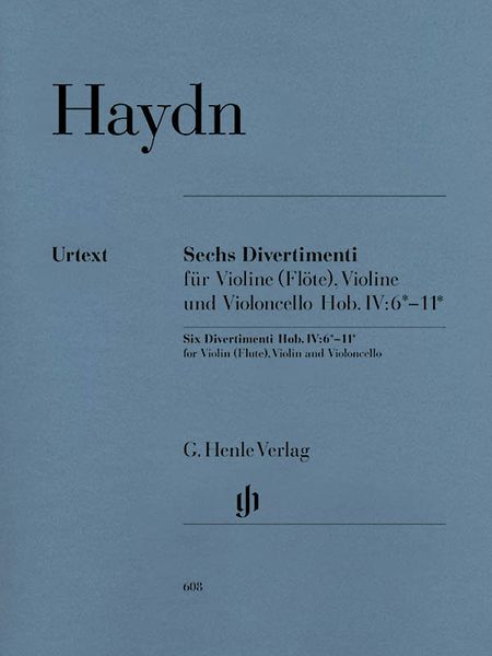 Six Divertimenti Hob. IV:6-11 : For Violin (Flute), Violin and Violoncello.