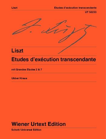 Etudes D'Execution Transcendante, With Grand Etudes 2 & 7 : For Piano / ed. Christian Ubber.