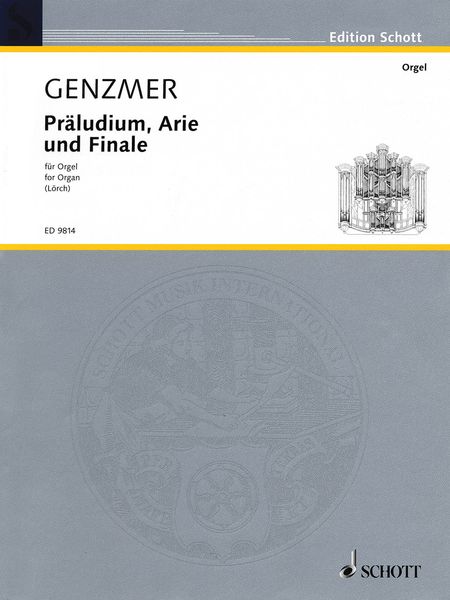 Präludium, Arie und Finale : Für Orgel (2002) / edited by Franz Lörch.