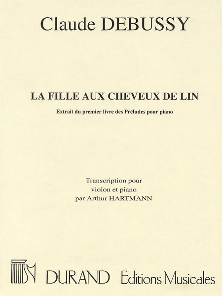 La Fille Au Chevaux De Lin : For Violin and Piano / arranged by Arthur Hartmann.