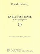 Plus Que Lente : For Violin and Piano / arranged by Leon Roques.