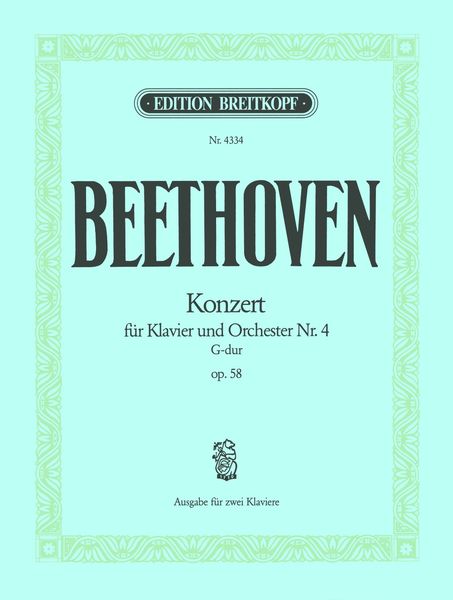 Concerto No. 4 In G Major, Op. 58 : For Piano and Orchestra - reduction For Two Pianos.