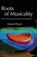 Roots Of Musicality : Music Therapy and Personal Development.