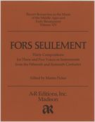 Fors Seulement, Thirty Compositions For Three To Five Voices Or Instruments..