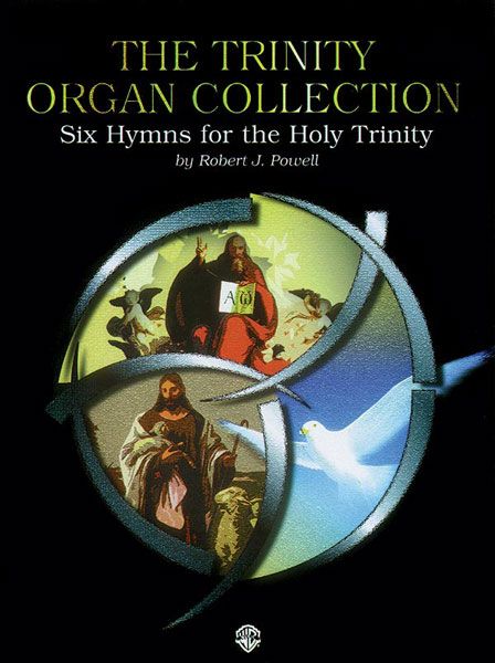 Trinity Organ Collection : Six Hymns For The Holy Trinity.