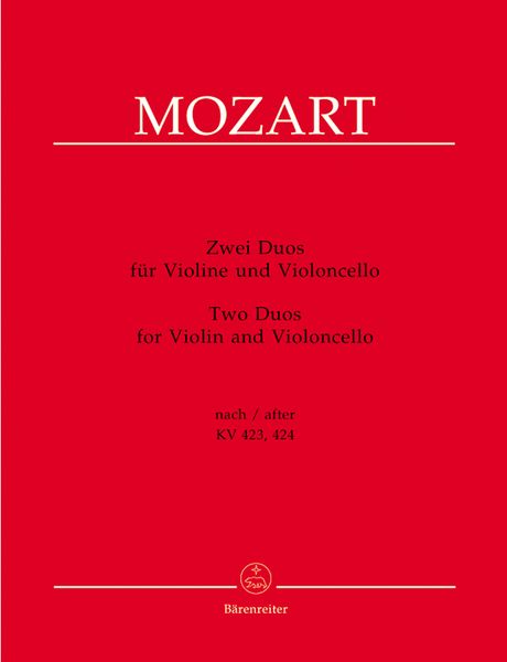 Zwei Duos : Für Violine Und Violoncello, Nach K. 423, 424 / Edited By Dietrich Berke.