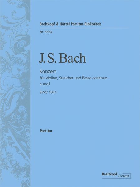 Konzert : Für Violine, Streicher Und Basso Continuo, A-Moll, BWV 1041 / Ed. Klaus Hofmann.