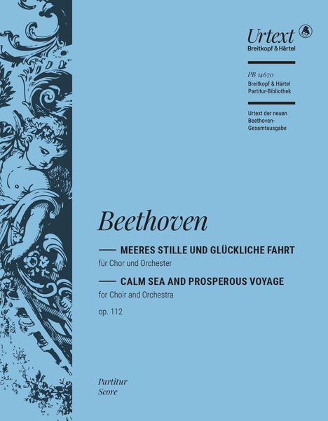 Meeres Stille und Glückliche Fehrt : Für Chor und Orchester, Op. 112 / edited by Armin Raab.