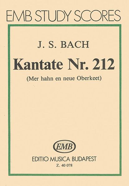 Cantata No. 212 : Mer Hahn En Neue Oberkeet.