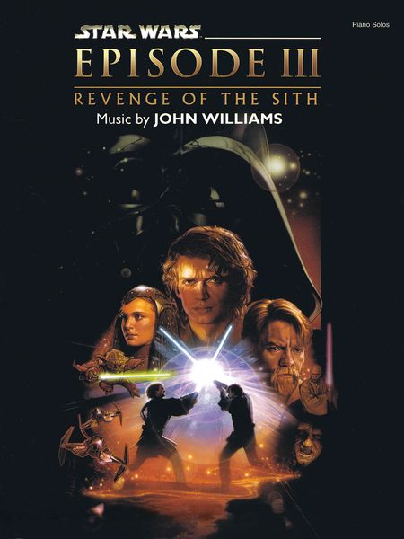 Star Wars, Episode III : Revenge Of The Sith / For Piano Solo.