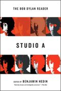 Studio A : The Bob Dylan Reader / edited by Benjamin Hedin.