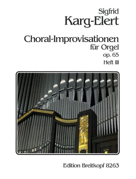 Choral Improvisations, Op. 65, Book 3 : For Organ.