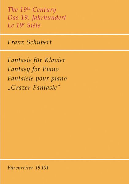 Fantasie C-Dur, Grazer Fantasie (Fantasy In C Major, Graz Fantasy) : Für Klavier.