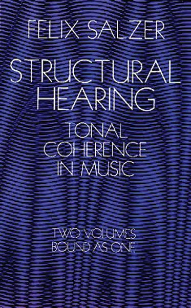 Structural Hearing : Tonal Coherence In Music.