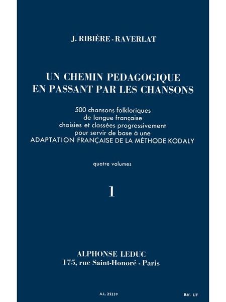 Chemin Pedagogique En Passant Par Les Chansons - Vol. 1.