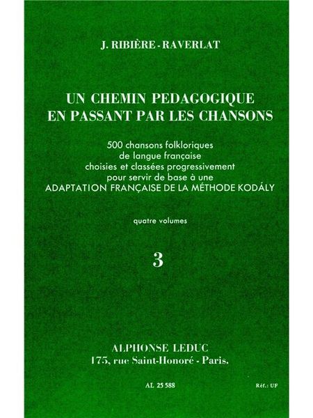 Chemin Pedagogique En Passant Par Les Chansons - Vol. 3.