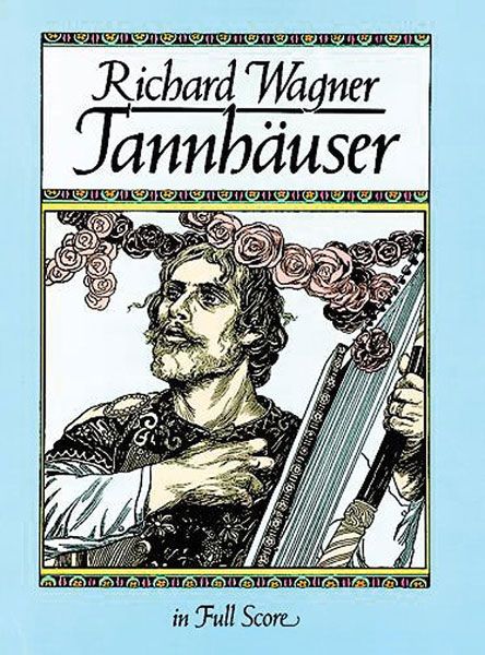 Tannhäuser : Including Ballet Music.