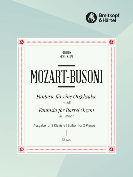 Fantasia In F Minor, K. 608 : For A Musical Clock / Ferruccio Busoni.