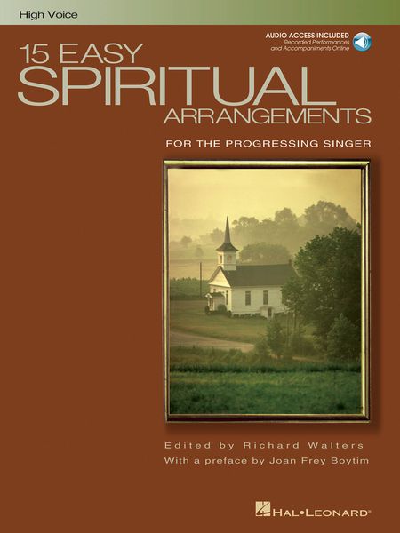 15 Easy Spiritual Arrangements For The Progessing Singer : High Voice / edited by Richard Walters.