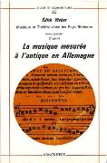 Musique Mesurée à l'Antique En Allemagne.