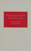 Chorus In Opera : A Guide To The Repertory.