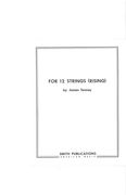 For 12 Strings (Rising) : For Four Violins, Three Violas, Three Celli and Two Double Basses.