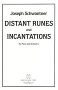 Distant Runes and Incantations : For Piano (Amplified) and Orchestra.