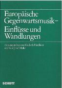 Europäische Gegenwartsmusik : Einflüsse und Wandlungen.