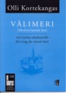 Välimeri (Mediterranean Sea) : Five Songs For Mixed Choir.