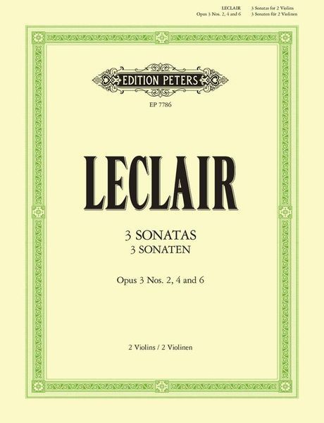 Three Original Sonatas For Two Violins, Op. 3, Nos. 2, 4 And 6 / Edited By Carl Herrmann.