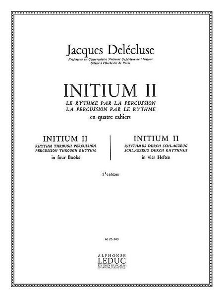 Initium 2 : le Rythme Par la Percussion En Quatre Cahiers.