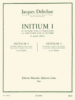 Initium 1 : le Rythme Par la Percussion En Quatre Cahiers.